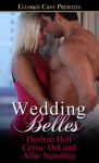 Wedding Belles - Desiree Holt, Cerise DeLand, Allie Standifer