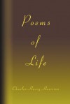 Poems of Life - Charles Harrison