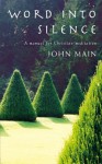 Word into Silence: A Manual for Christian Meditation - John Main