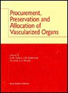 Procurement, Preservation and Allocation of Vascularized Organs - Geralyn M. Collins, Geralyn M. Collins