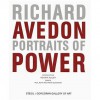 Richard Avedon: Portraits Of Power - Renata Adler, Richard Avedon, Frank H. Goodyear Jr., Paul Roth