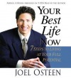 Your Best Life Now: 7 Steps to Living at Your Full Potential (Audio) - Joel Osteen