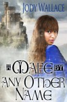 A Mage by Any Other Name - Jody Wallace