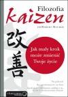 Filozofia Kaizen. Jak mały krok może zmienić Twoje życie - Robert Maurer