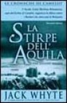 La stirpe dell'Aquila - Jack Whyte