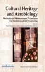 Cultural Heritage and Aerobiology: Methods and Measurement Techniques for Biodeterioration Monitoring - Paolo Mandrioli, Giulia Caneva, Cristina Sabbioni