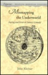 Mismapping the Underworld: Daring and Error in Dante's �Comedy' - John Kleiner