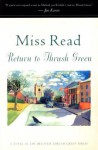 Return to Thrush Green - Miss Read, John S. Goodall