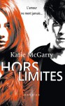 Hors limites - Katie McGarry, Isabel Wolff-Perry