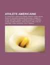 Athl Te Am Ricaine: Allyson Felix, Sanya Richards, Marion Jones, Wilma Rudolph, Mildred Didrikson Zaharias, Carmelita Jeter, Brittney Rees - Source Wikipedia