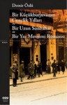 Bir Küçükburjuvanın Gençlik Yılları-Bir Uzun Sonbahar-Bir Yaz Mevsimi Romansı - Demir Özlü