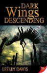 Dark Wings Descending - Lesley Davis