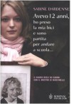 Avevo 12 anni, ho preso la mia bici e sono partita per andare a scuola - Sabine Dardenne