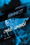 Omul umbră - Dashiell Hammett, Vali Florescu