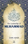 The Leadership of Muhammad - John Adair