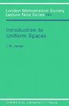 Introduction to Uniform Spaces - I.M. James