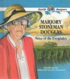 Marjory Stoneman Douglas:Voice (Earth Keepers Book) - Nelson Bryant