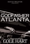 Godfather of Atlanta(Part 1) - Cole Hart