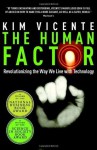 The Human Factor: Revolutionizing the Way We Live with Technology - Kim Vicente