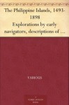 The Philippine Islands, 1493-1898 Explorations by early navigators, descriptions of the islands and their peoples, their history and records of the catholic ... nineteenth century, Volume XLIII, 1670-1700 - Various, E. H. Blair