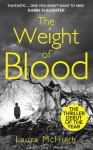 The Weight of Blood - Laura McHugh