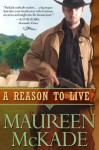 A Reason To Live (The Forrester Brothers) - Maureen McKade