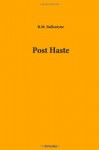 Post Haste - M. (Robert Michael) R.