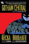 Gotham Central, Book Three: On the Freak Beat - Stefano Gaudiano, Ed Brubaker, Greg Rucka, Michael Lark