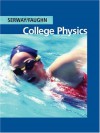 College Physics [With Physics Now Free Online Access] - Raymond A. Serway, Jerry S. Faughn, Charles A. Bennett, Chris Vuille