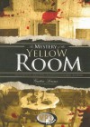 The Mystery of the Yellow Room - Gaston Leroux, Robert Whitfield