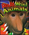 Really Weird Animals - Bobbie Kalman