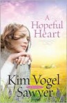 A Hopeful Heart - Kim Vogel Sawyer