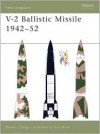 New Vanguard 82: V-2 Ballistic Missile 1942-52 - Steven J. Zaloga