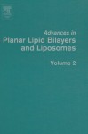 Advances in Planar Lipid Bilayers and Liposomes, Volume 2 - Ales̆ Iglic̆, Angelica Leitmannova Liu, Angelica Ottova-Leitmannova, H. Ti Tien