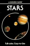 Stars: A Guide to the Constellations, Sun, Moon, Planets, and Other Features of the Heavens - Herbert S. Zim, Robert H. Baker, James Gordon Irving