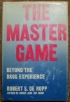 The Master Game - Robert S. de Ropp