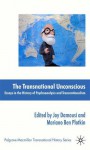 The Transnational Unconscious: Essays in Psychoanalysis and Transnationalism - Mariano Ben Plotkin, Joy Damousi