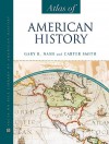 Atlas of American History - Gary B. Nash, Carter Smith