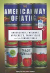 The American Way of Eating: Undercover at Walmart, Applebee's, Farm Fields and the Dinner Table - Tracie McMillan, Hillary Huber