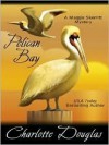 Pelican Bay - Charlotte Douglas