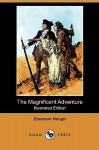 The Magnificent Adventure - Emerson Hough