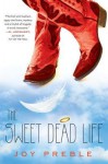 The Sweet Dead Life - Joy Preble