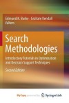 Search Methodologies: Introductory Tutorials in Optimization and Decision Support Techniques - Edmund K Burke, Graham Kendall