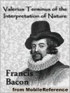 Valerius Terminus of the Interpretation of Nature - Francis Bacon