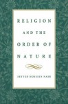 Religion and the Order of Nature - Seyyed Hossein Nasr