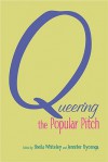 Queering the Popular Pitch - Sheila Whiteley