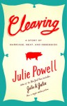 Cleaving: A Story of Marriage, Meat, and Obsession - Julie Powell