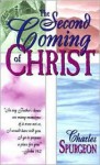 Second Coming of Christ - Charles H. Spurgeon