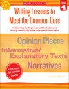 Writing Lessons To Meet the Common Core: Grade 4: 18 Easy Step-by-Step Lessons With Models and Writing Frames That Guide All Students to Succeed - Linda Beech