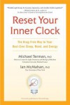 Reset Your Inner Clock: The Drug-Free Way to Your Best-Ever Sleep, Mood, and Energy - Michael Terman, Ian McMahan